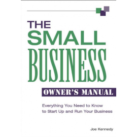 The Small Business Owner's Manual_ Everything You Need To Know To Start Up And Run Your Business 