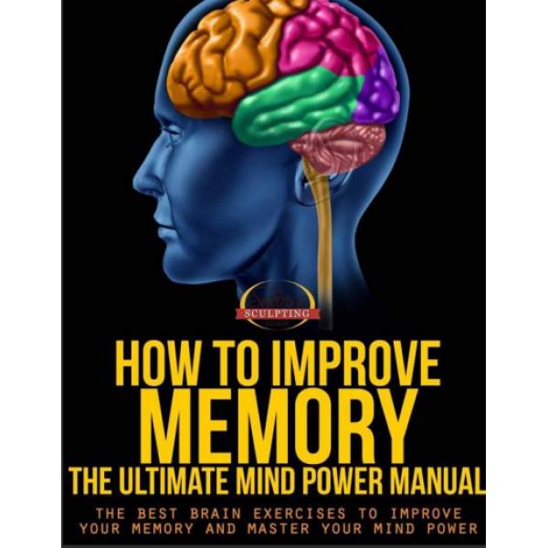 How to improve memory ultimate mind power manual brain exercises master mind power
