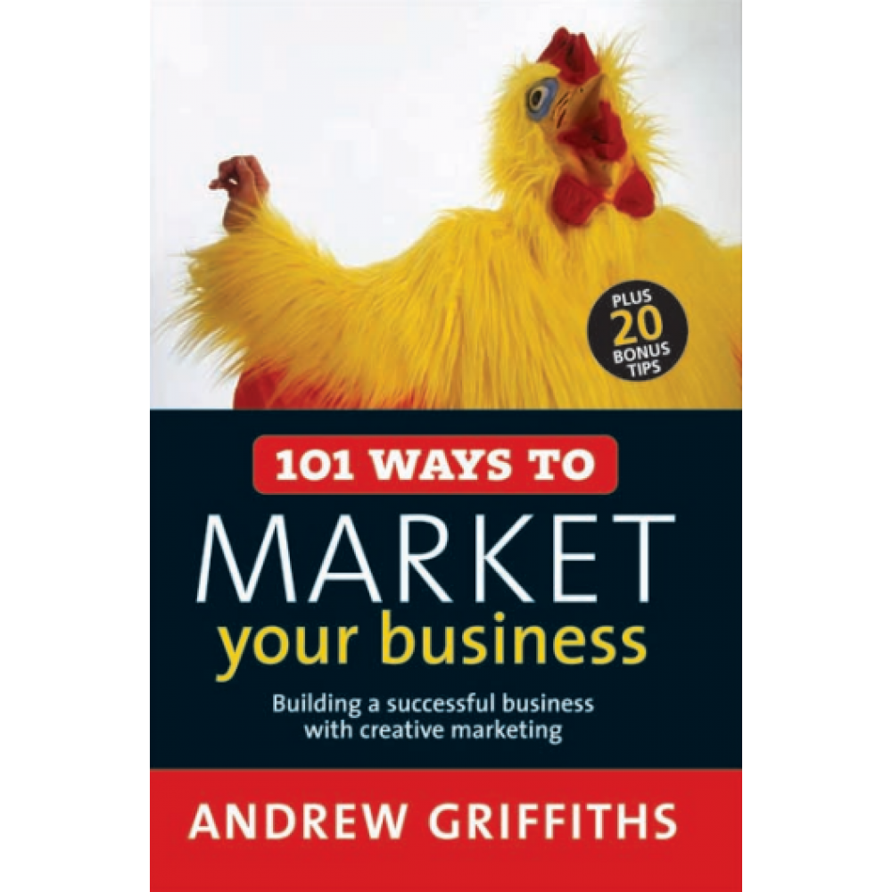 101 Ways to Market Your Business_ Building a Successful Business with Creative Marketing (101 . . . Series) 