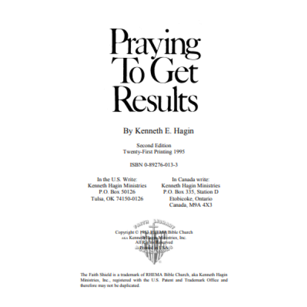 Praying To Get Results By Kenneth E. Hagin 