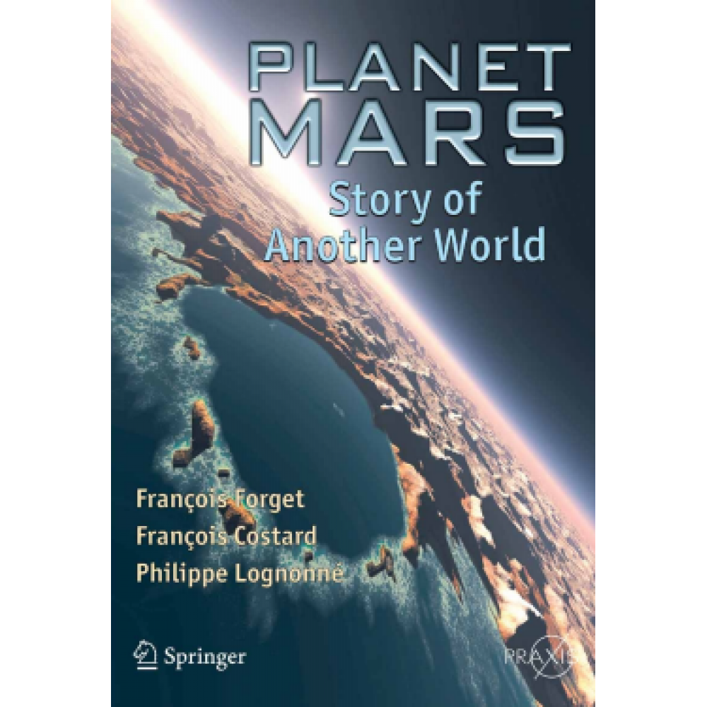 Planet Mars_ Story of Another World (Springer Praxis Books   Popular Astronomy) 