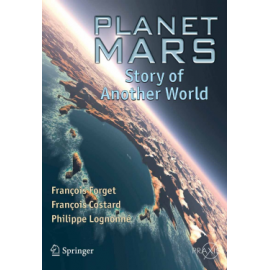 Planet Mars_ Story of Another World (Springer Praxis Books   Popular Astronomy) 