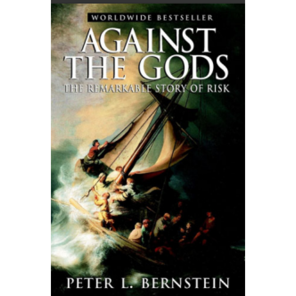 Against the Gods_ The Remarkable Story of Risk 